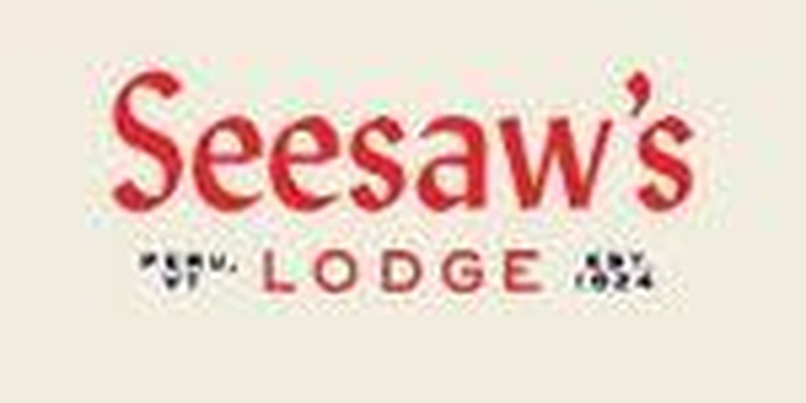 Seesaw's Lodge