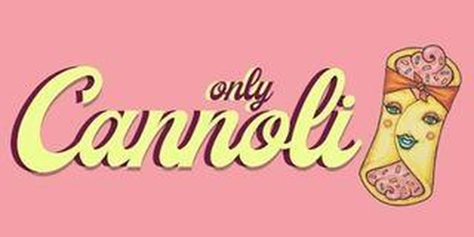 Only Cannoli